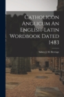 Image for Catholicon Anglicum An English-Latin Wordbook Dated 1483