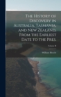 Image for The History of Discovery in Australia, Tasmania, and New Zealand, From the Earliest Date to the Pres.; Volume II