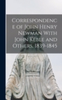 Image for Correspondence of John Henry Newman With John Keble and Others, 1839-1845