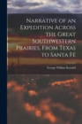 Image for Narrative of an Expedition Across the Great Southwestern Prairies, From Texas to Santa Fe