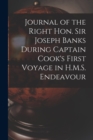Image for Journal of the Right Hon. Sir Joseph Banks During Captain Cook&#39;s First Voyage in H.M.S. Endeavour
