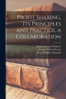 Image for Profit Sharing, its Principles and Practice, a Collaboration
