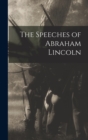 Image for The Speeches of Abraham Lincoln