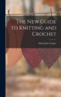 Image for The New Guide to Knitting and Crochet