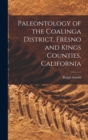 Image for Paleontology of the Coalinga District, Fresno and Kings Counties, California