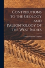Image for Contributions to the Geology and Paleontology of the West Indies