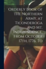 Image for Orderly Book of the Northern Army, at Ticonderoga and Mt. Independence, From October 17th, 1776, To