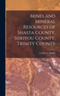 Image for Mines and Mineral Resources of Shasta County, Siskiyou County, Trinity County