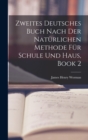 Image for Zweites Deutsches Buch Nach Der Naturlichen Methode Fur Schule Und Haus, Book 2