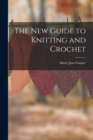 Image for The New Guide to Knitting and Crochet