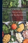 Image for The Causes and the Prevention of Blindness