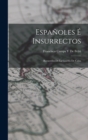 Image for Espanoles E Insurrectos