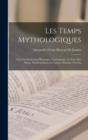 Image for Les Temps Mythologiques