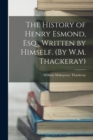Image for The History of Henry Esmond, Esq., Written by Himself. (By W.M. Thackeray)