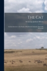 Image for The Cat : An Introduction to the Study of Backboned Animals, Especially Mammals