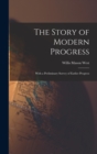 Image for The Story of Modern Progress : With a Preliminary Survey of Earlier Progress