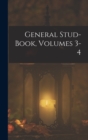 Image for General Stud-Book, Volumes 3-4