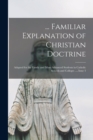 Image for ... Familiar Explanation of Christian Doctrine