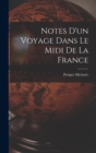 Image for Notes D&#39;un Voyage Dans Le Midi De La France