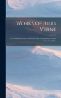 Image for Works of Jules Verne : The Robinson Crusoe School. the Star of the South. Purchase of the North Pole