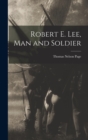 Image for Robert E. Lee, Man and Soldier