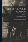 Image for Life of Oliver P. Morton : Including His Important Speeches; Volume 2