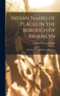 Image for Indian Names of Places in the Borough of Brooklyn