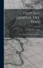 Image for Historia General Del Peru : O, Commentarios Reales De Los Incas; Volume 1