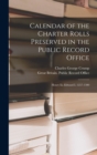 Image for Calendar of the Charter Rolls Preserved in the Public Record Office