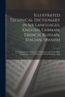 Image for Illustrated Technical Dictionary in Six Languages, English, German, French, Russian, Italian, Spanish