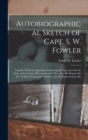 Image for Autobiographical Sketch of Capt. S. W. Fowler : Together With an Appendix Containing His Speeches On the State of the Union, &quot;Reconstruction&quot; Etc., Also His Report On the &quot;Soldiers&#39; Voting Bill&quot; Made 