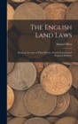 Image for The English Land Laws : Being an Account of Their History, Present Features and Proposed Reforms