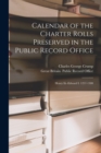 Image for Calendar of the Charter Rolls Preserved in the Public Record Office
