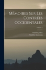 Image for Memoires Sur Les Contrees Occidentales; Volume 1