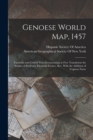Image for Genoese World Map, 1457 : Facsimile and Critical Text Incorporating in Free Translation the Studies of Professor Theobald Fischer, Rev. With the Addition of Copious Notes