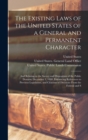 Image for The Existing Laws of the United States of a General and Permanent Character