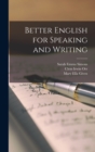 Image for Better English for Speaking and Writing