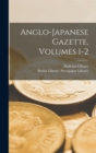 Image for Anglo-Japanese Gazette, Volumes 1-2