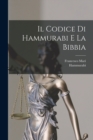 Image for Il Codice Di Hammurabi E La Bibbia