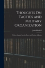 Image for Thoughts On Tactics and Military Organization : With an Enquiry Into the Power and Position of Russia