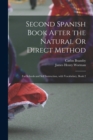 Image for Second Spanish Book After the Natural Or Direct Method : For Schools and Self Instruction, with Vocabulary, Book 2