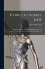 Image for Constitutional Law : General Conceptions, Fundamental Rights, Liberty and Property, Powers of Congress, Federal and State Jurisdiction