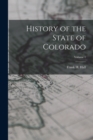 Image for History of the State of Colorado; Volume 1