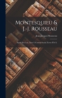 Image for Montesquieu &amp; J.-J. Rousseau : Esprit Des Lois, Livre I. Contrat Social, Livres I Et Ii.
