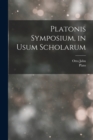 Image for Platonis Symposium, in Usum Scholarum