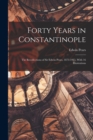 Image for Forty Years in Constantinople