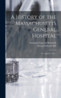 Image for A History of the Massachusetts General Hospital : (To August 5, 1851.)