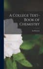 Image for A College Text-book of Chemistry