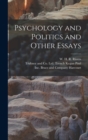 Image for Psychology and Politics and Other Essays