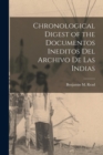 Image for Chronological Digest of the Documentos Ineditos Del Archivo De Las Indias